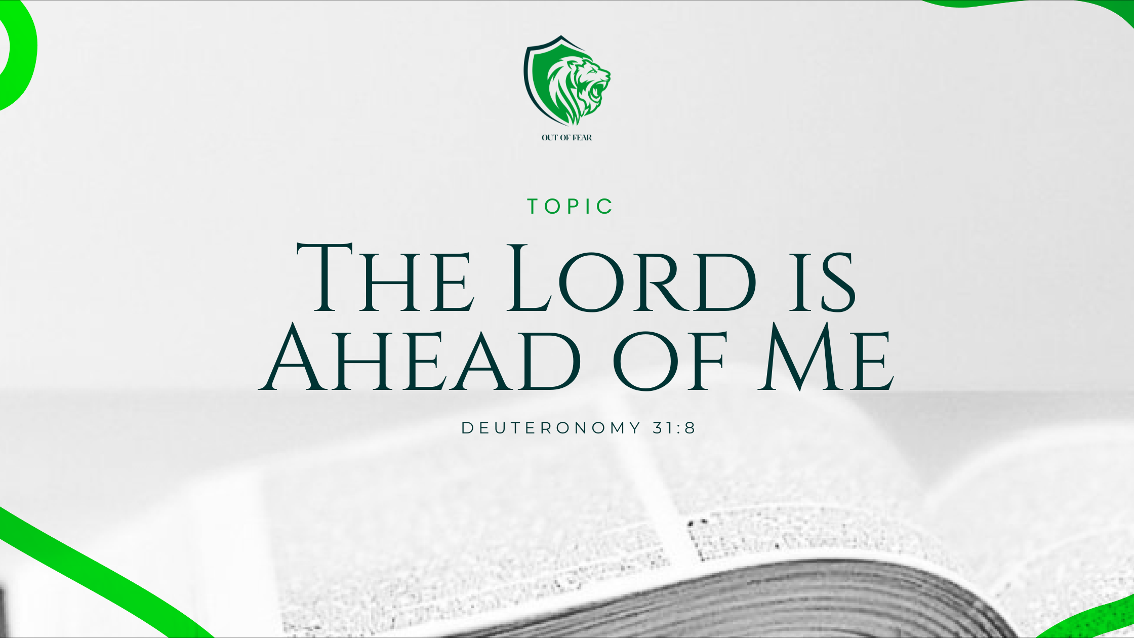 THE LORD IS AHEAD OF ME