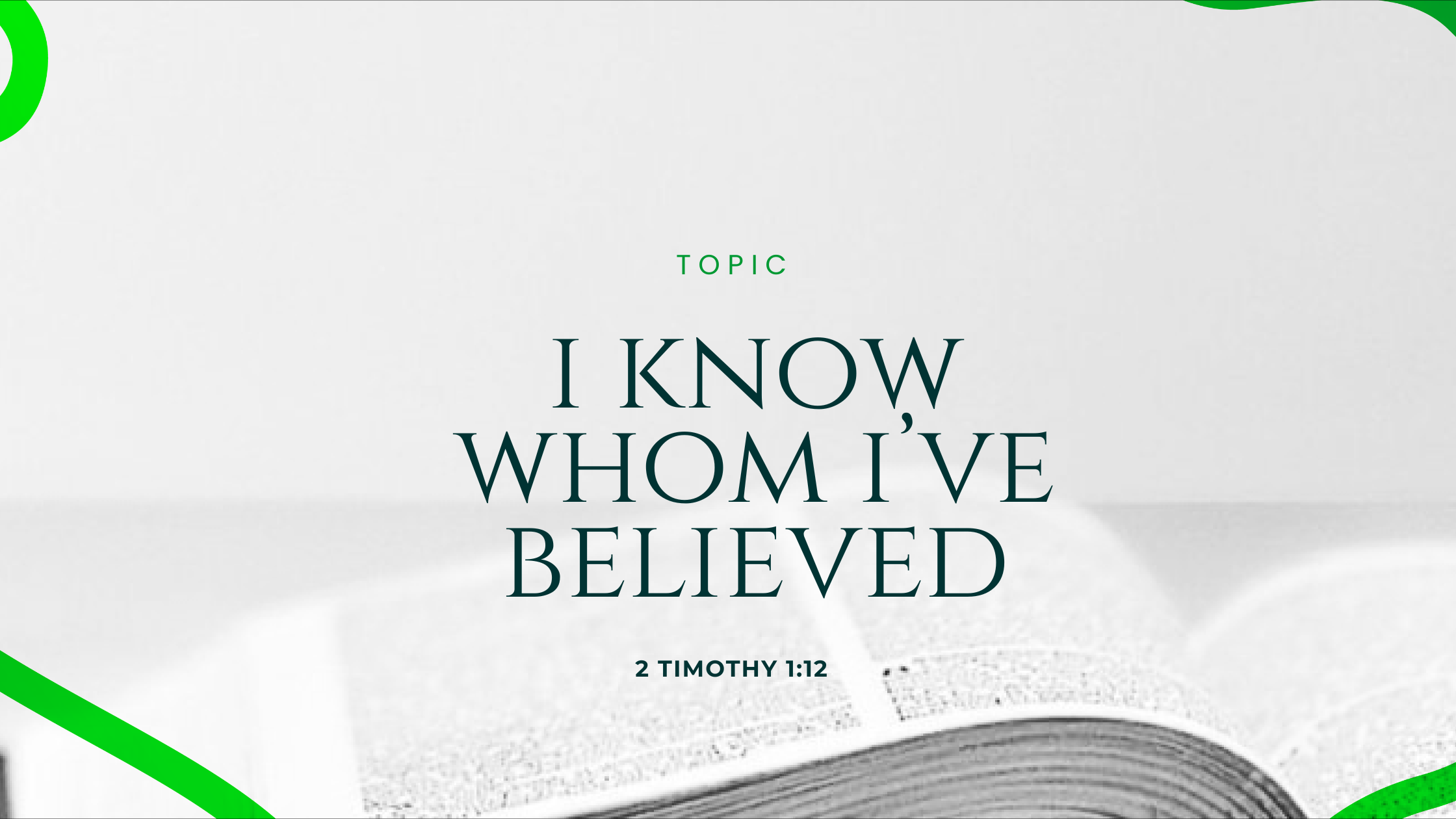 I know whom i’ve believed